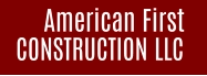 American First  CONSTRUCTION LLC